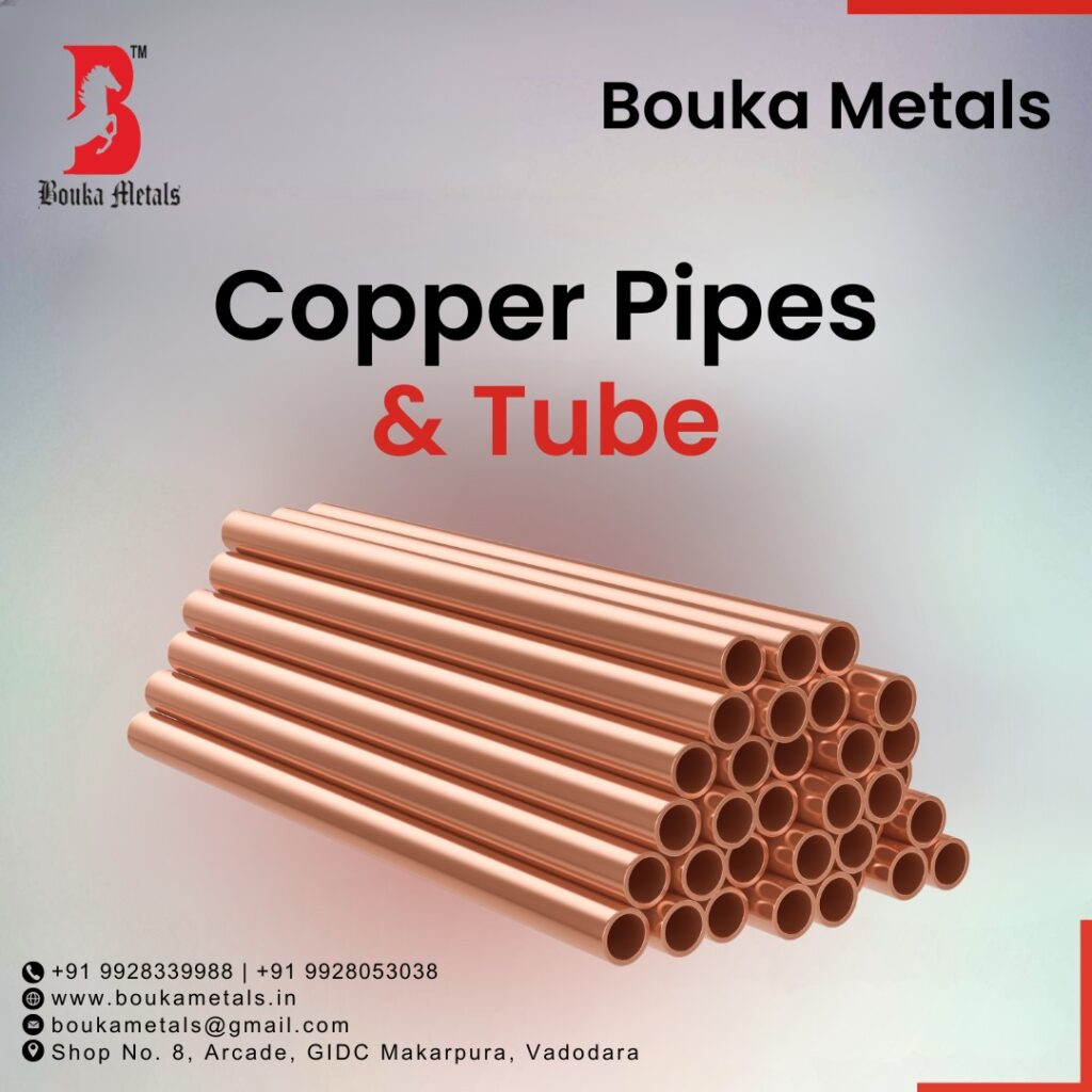 Bouka Metals: Your Trusted Source for Copper Pipes and Tubes in Vadodara, Best Copper Pipes and Tubes Supplier in Vadodara Copper pipes and tubes are widely used in plumbing, HVAC, refrigeration, gas pipelines, Copper Pipes & Tubes in Vadodara